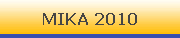 MIKA 2010