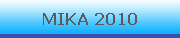 MIKA 2010